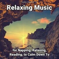 Relaxing Music for Napping, Relaxing, Reading, to Calm Down To