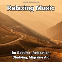 Relaxing Music for Bedtime, Relaxation, Studying, Migraine Aid