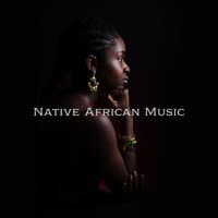 Native African Music: Dance of Calming Sun, African Healing Drums, African Dances