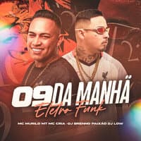 09 Horas da Manha (Eletrofunk)