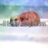 60 Rest For Young Children