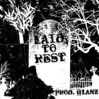 LAID TO REST