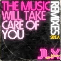 The Music Will Take Care of You -  [Side A]