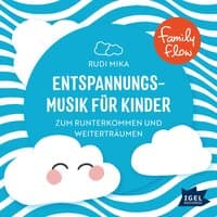 FamilyFlow. Entspannungsmusik für Kinder