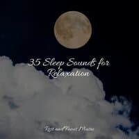 35 Sleep Sounds for Relaxation