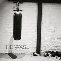 He was...