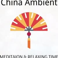 China Ambient: Meditaion & Relaxing Time