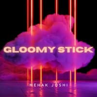 Gloomy Stick