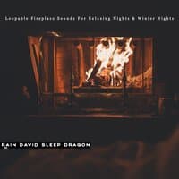 Loopable Fireplace Sounds for Relaxing Nights & Winter Nights