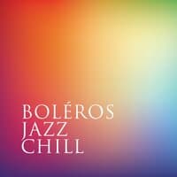 Boléros jazz chill: Café latino vintage & Musique de relaxation douce