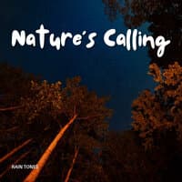 Rain Tones: Nature's Calling