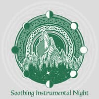 Soothing Instrumental Night – Harmonious Celtic Melodies for Sleep