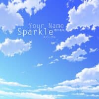 Sparkle 「 Your Name 」ENG