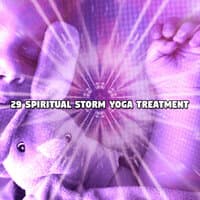 29 Spiritual Storm Yoga Treatment