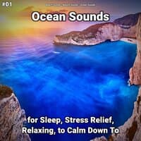 #01 Ocean Sounds for Sleep, Stress Relief, Relaxing, to Calm Down To