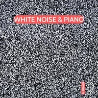 White Noise & Piano