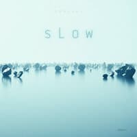 SLOW