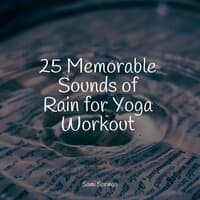 25 Memorable Sounds of Rain for Yoga Workout