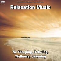 #01 Relaxation Music for Sleeping, Relaxing, Wellness, Listening