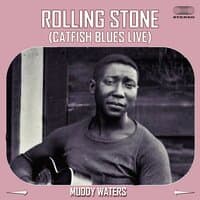 Rolling Stone (Catfish Blues)