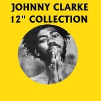 12" Inch Collection - Johnny Clarke