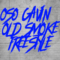 Old Smoke Freestyle