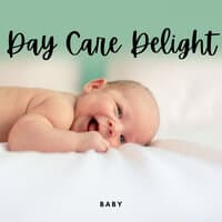 Baby: Daycare Delight