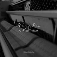 Relaxing Piano Meditations