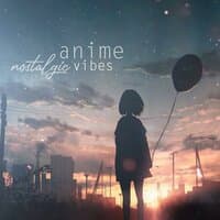 lo fi ・ ɴᴏsᴛᴀʟɢɪᴄ anime vibes