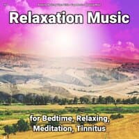 #01 Relaxation Music for Bedtime, Relaxing, Meditation, Tinnitus