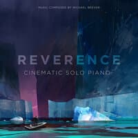 Reverence: Cinematic Solo Piano