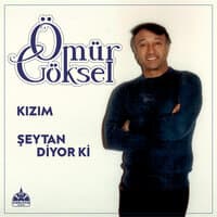 Kızım / Şeytan Diyor ki