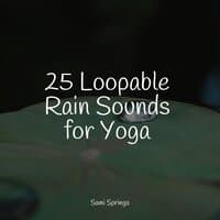 25 Loopable Rain Sounds for Yoga