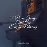 25 Piano Songs That Are Simply Relaxing