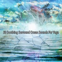 50 Soothing Surround Ocean Sounds For Yoga