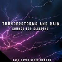 Thunderstorms and Rain Sounds for Sleeping