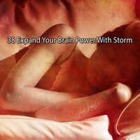 38 Expand Your Brain Power With Storm