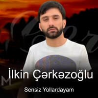 Sensiz Yollardayam