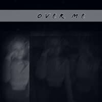 Over Me