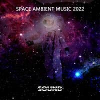 Space Ambient Music 2022