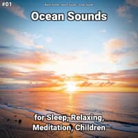 #01 Ocean Sounds for Sleep, Relaxing, Meditation, Children