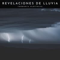 Revelaciones De Lluvia: Tormenta Eléctrica