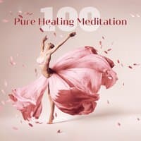 100 Pure Healing Meditation: Music for Inner Peace & Reflection, Chanting Buddhist World, 5 Hours of SPA Music Relaxation 2022, Heavenly Mood