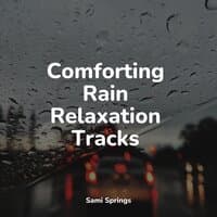 Comforting Rain Relaxation Tracks