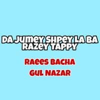 Da Jumey Shpey La Ba Razey Tappy