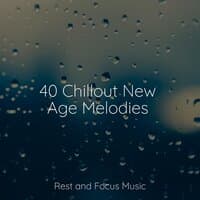 40 Chillout New Age Melodies