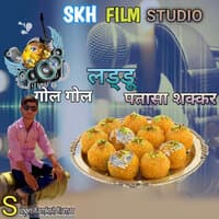 Gol Gol Laddu Patasa Shakkar