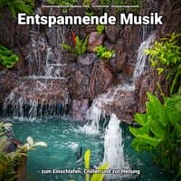 Entspannende Musik zum Einschlafen, Chillen und zur Heilung