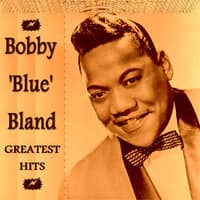 Bobby "Blue" Bland Greatest Hits