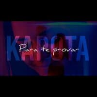 Kapota - Para Te Provar